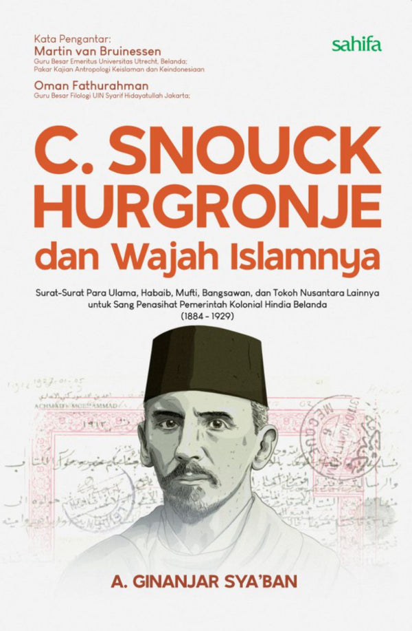 C. Snouck Hurgronje dan Wajah Islamnya