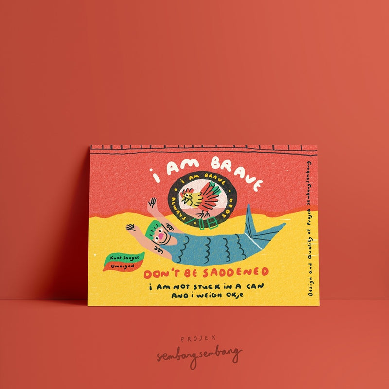 Projek Sembangsembang - I Am Brave Postcard