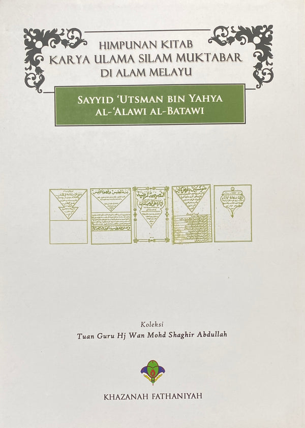 Himpunan Karya Sayyid Utsman bin Yahya Al-Alawi Al-Batawi