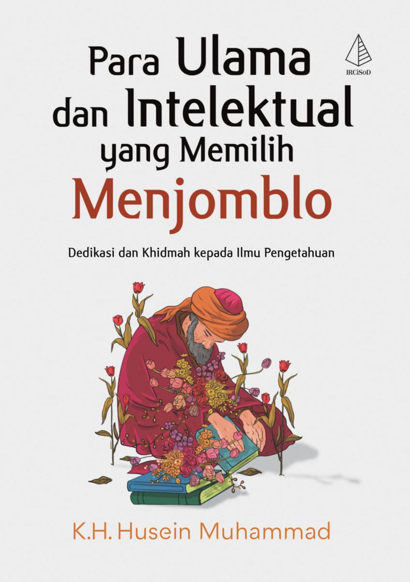 Para Ulama dan Intelektual yang Memilih Menjomblo