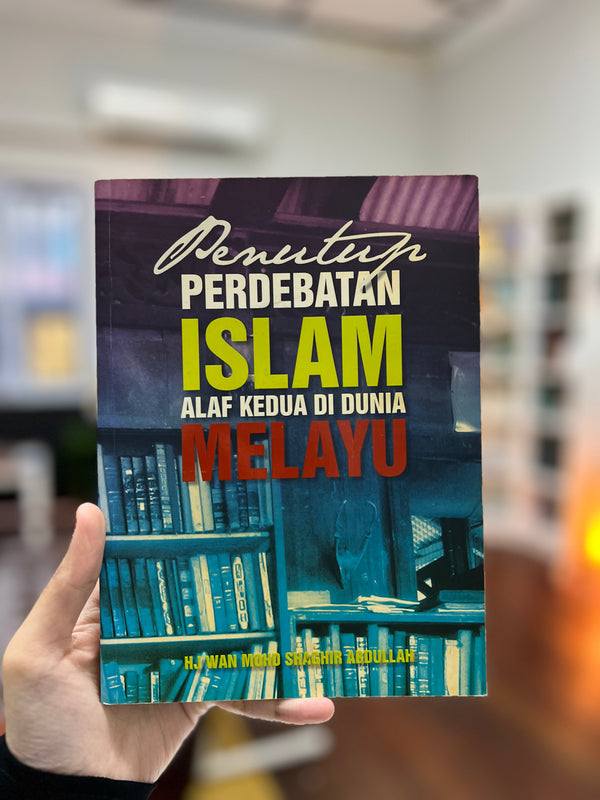 Penutup Perdebatan Islam Alaf Kedua di Dunia Melayu