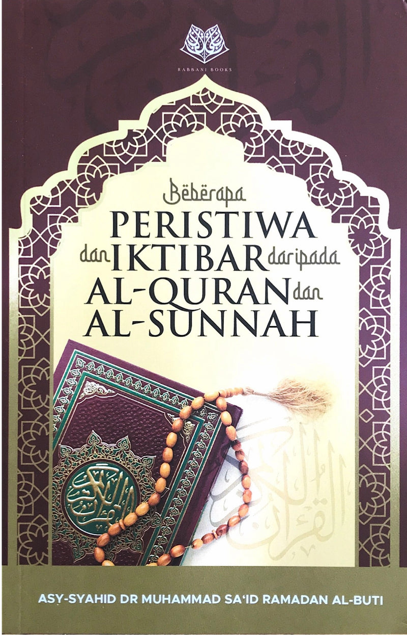 Beberapa Peristiwa dan Iktibar daripada al-Quran dan al-Sunnah